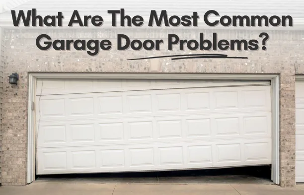 Problems Of Garage Door